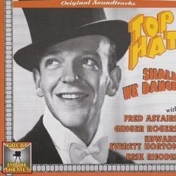 Top Hat / Shall We Dance Soundtrack (Fred Astaire, Irving Berlin, Irving Berlin, George Gershwin, Ira Gershwin, Ginger Rogers) - CD cover