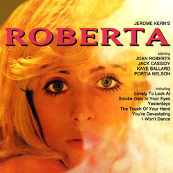 Roberta Soundtrack (Dorothy Fields, Oscar Hammerstein II, Otto Harbach, Jerome Kern, Jimmy McHugh) - CD cover