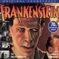 Frankenstein / Bride of Frankenstein Soundtrack (Giuseppe Becce, Bernhard Kaun, Franz Waxman) - CD cover