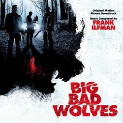 Big Bad Wolves Soundtrack (Frank Ilfman) - CD cover