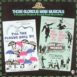 Three Little Words / Till the Clouds Roll By Soundtrack (Original Cast, Bert Kalmar, Jerome Kern, Harry Ruby) - CD cover