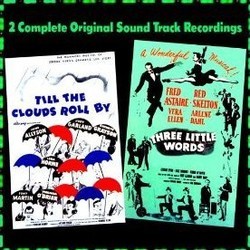 Three Little Words / Till the Clouds Roll By Soundtrack (Original Cast, Bert Kalmar, Jerome Kern, Harry Ruby) - CD cover