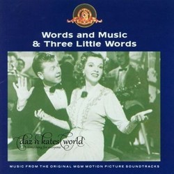 Words and Music & Three Little Words Soundtrack (Original Cast, Lorenz Hart, Bert Kalmar, Richard Rodgers, Harry Ruby) - CD cover