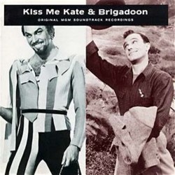 Kiss Me Kate / Brigadoon Soundtrack (Various Artists, Alan Jay Lerner , Frederick Loewe, Cole Porter, Cole Porter) - CD cover