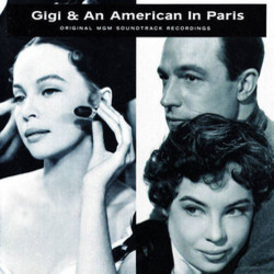 Gigi & An American in Paris Soundtrack (Original Cast, George Gershwin, Ira Gershwin, Alan Jay Lerner , Frederick Loewe) - CD cover