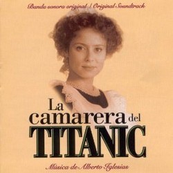 La Camerera del Titanic Soundtrack (Alberto Iglesias) - Cartula