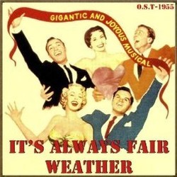 It's Always Fair Weather Soundtrack (Original Cast, Betty Comden, Adolph Green, Andr Previn) - CD cover