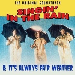 Singin' in the Rain & It's Always Fair Weather Soundtrack (Nacio Herb Brown, Original Cast, Betty Comden, Arthur Freed, Adolph Green, Andr Previn) - CD cover