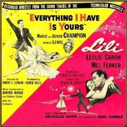 Everything I Have is Yours / Lili Soundtrack (Original Cast, Helen Deutsch , Johnny Green, Bronislau Kaper) - CD cover