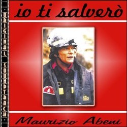 Io ti Salver Soundtrack (Maurizio Abeni) - CD cover