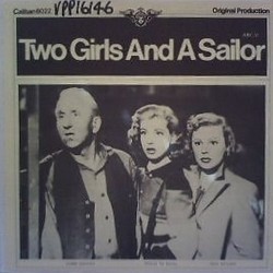 Two Girls and a Sailor Soundtrack (Earl K. Brent, Nacio Herb Brown, Original Cast, Roger Edens, Jimmy McHugh, George Stoll) - CD cover