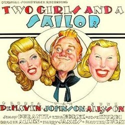 Two Girls and a Sailor Soundtrack (Earl K. Brent, Nacio Herb Brown, Original Cast, Roger Edens, Jimmy McHugh, George Stoll) - CD cover