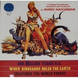One Million Years B.C. / When Dinosaurs Ruled the Earth / Creatures the World Forgot Soundtrack (Mario Nascimbene) - CD cover
