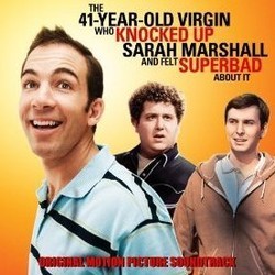 The 41-Year-Old Virgin Who Knocked Up Sarah Marshall and Felt Superbad About It Soundtrack (Pancho & Sancho, J Chris Newberg) - CD cover