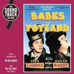 Babes in Toyland Soundtrack (Laurel & Hardy, Victor Herbert, Glen MacDonough) - CD cover