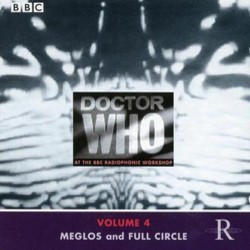 Doctor Who: Volume 4 Meglos and Full Circle Soundtrack (Ron Grainer, Peter Howell, Paddy Kingsland) - CD cover