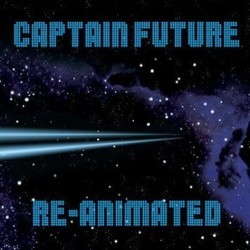 Captain Future: Re-Animated Soundtrack (Various Artists, Christian Bruhn) - CD cover
