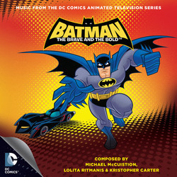 Batman: The Brave and the Bold Bande Originale (Kristopher Carter, Michael McCuistion, Lolita Ritmanis) - Pochettes de CD