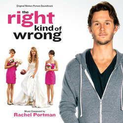 The Right Kind of Wrong Soundtrack (Rachel Portman) - CD cover