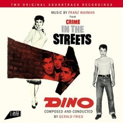 Crime in the Streets / Dino Soundtrack (Gerald Fried, Franz Waxman) - CD cover