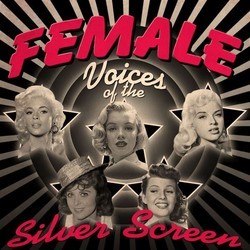 Female Voices of the Silver Screen Soundtrack (Various Artists) - CD cover