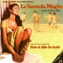 La Seconda Moglie Soundtrack (Aldo De Scalzi, Pivio De Scalzi) - CD cover