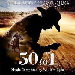 50 to 1 Soundtrack (William Ross) - Cartula