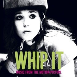 Whip It Soundtrack (Various Artists, The Section Quartet) - CD cover