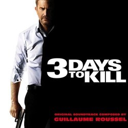 3 Days to Kill Soundtrack (Guillaume Roussel) - CD cover