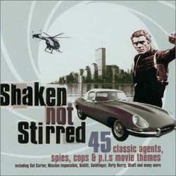 Shaken Not Stirred: 45 Classic Agents, Spies, Cops Soundtrack (Various Artists) - CD cover