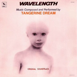 Wavelength Bande Originale ( Tangerine Dream) - Pochettes de CD