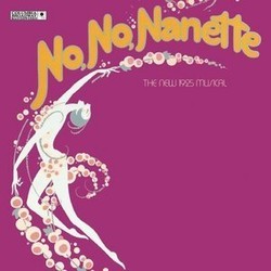 No, No, Nanette: The New 1925 Musical Soundtrack (Irving Caesar , Otto Harbach, Vincent Youmans) - CD cover