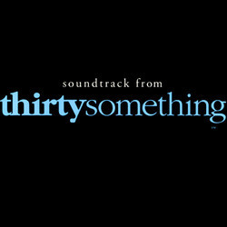 Thirtysomething Soundtrack (Various Artists, Jay Gruska, Stewart Levin, W.G. Snuffy Walden	) - CD cover