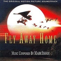Fly Away Home Soundtrack (Mark Isham) - CD cover