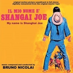 Il Mio Nome E'Shangai Joe Soundtrack (Bruno Nicolai) - CD cover