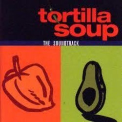Tortilla Soup Soundtrack (Various Artists, Bill Conti) - CD cover