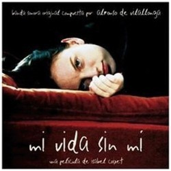 Mi Vida Sin Me Soundtrack (Alfonso de Vilallonga) - CD cover