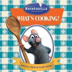 Ratatouille: What's Cooking? Soundtrack (Various Artists) - CD cover