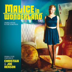 Malice in Wonderland Soundtrack (Christian Henson, Joe Henson) - CD cover
