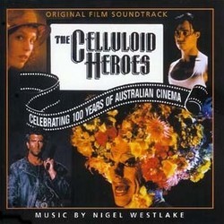 The Celluloid Heroes Soundtrack (Nigel Westlake) - CD cover