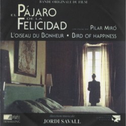 El Pajaro de Felicidad Soundtrack (Jordi Savall) - CD cover