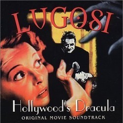 Lugosi: Hollywood's Dracula Soundtrack (Art Greenhaw) - CD cover