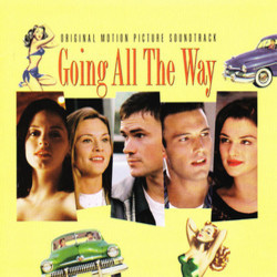 Going All the Way Soundtrack (Various Artists,  tomandandy) - CD cover