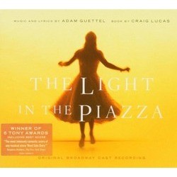 The Light in the Piazza Soundtrack (Adam Guettel, Adam Guettel) - CD cover