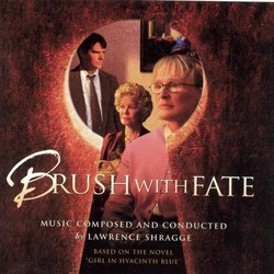 Brush with Fate Soundtrack (Lawrence Shragge) - CD cover