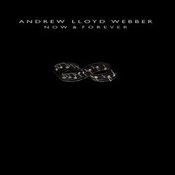 Andrew Lloyd Webber: Now & Forever Soundtrack (Various Artists, Andrew Lloyd Webber) - CD cover