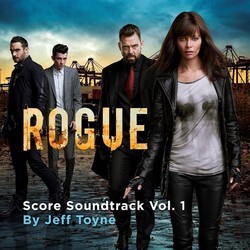 Rogue - Season 1 Soundtrack (Jeff Toyne) - CD cover