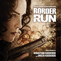 Border Run Soundtrack (Emilio Kauderer, Sebastin Kauderer) - CD cover