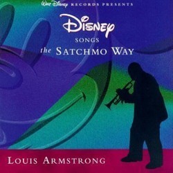 Disney Songs: The Satchmo Way Soundtrack (Louis Armstrong, Various Artists) - CD cover