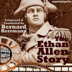The Ethan Allen Story Soundtrack (Bernard Herrmann) - CD cover